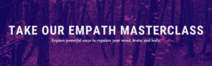 Take our Empath Masterclass